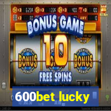 600bet lucky